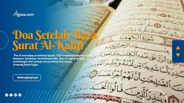 doa setelah baca al kahfi: Perbedaan Doa Setelah Baca Al Quran dan Doa Khusus Al-Kahfi