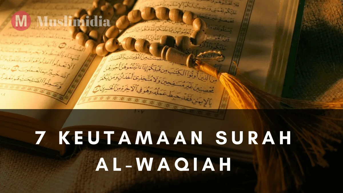 surat al waqiah dan keutamaannya