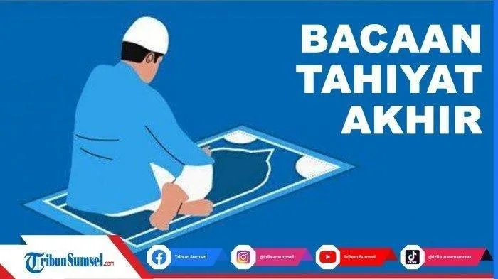 bacaan tahiyat akhir