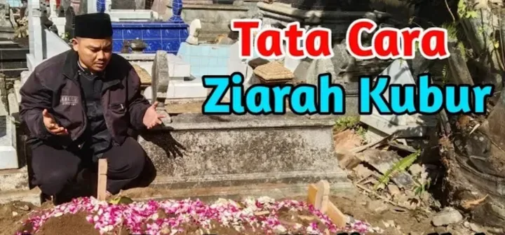 Memahami Tata Cara Ziarah Kubur Lengkap dengan Bacaannya