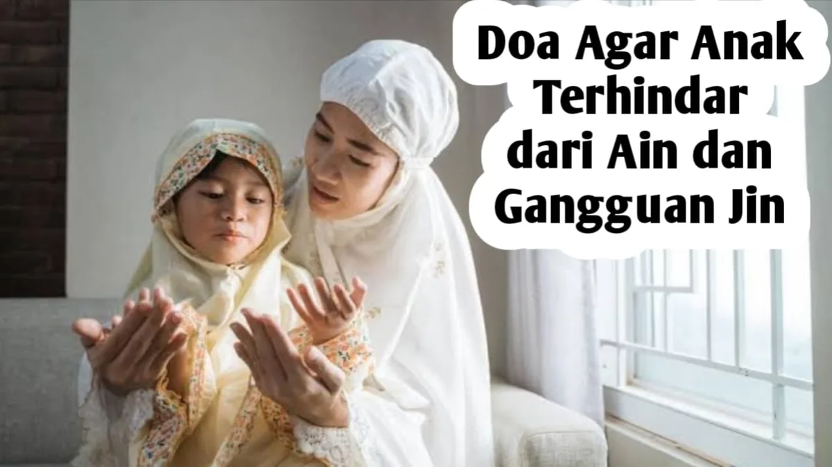 doa agar terhindar dari ain - Apa Itu Ain dan Mengapa Umat Islam Perlu Waspada?