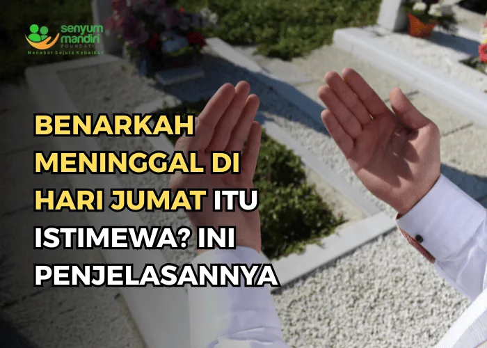 Apa Makna Meninggal Hari Jumat dalam Tradisi Islam?