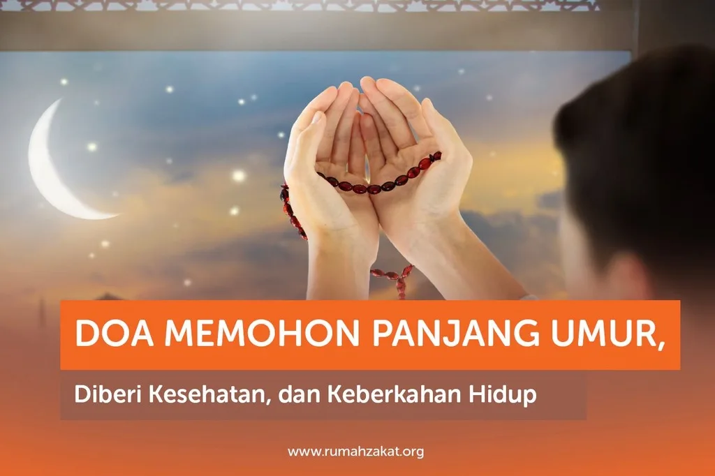 Mengapa Doa Panjang Umur Penting dalam Kehidupan Seorang