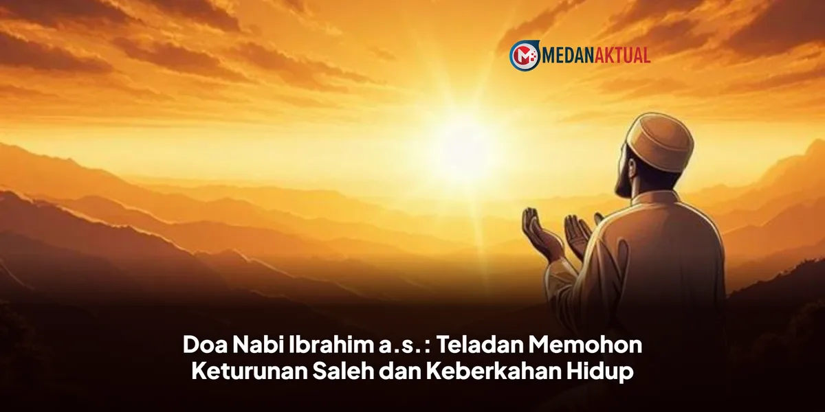 Adab dan Kekhusyukan saat Memanjatkan Doa Nabi Ibrahim