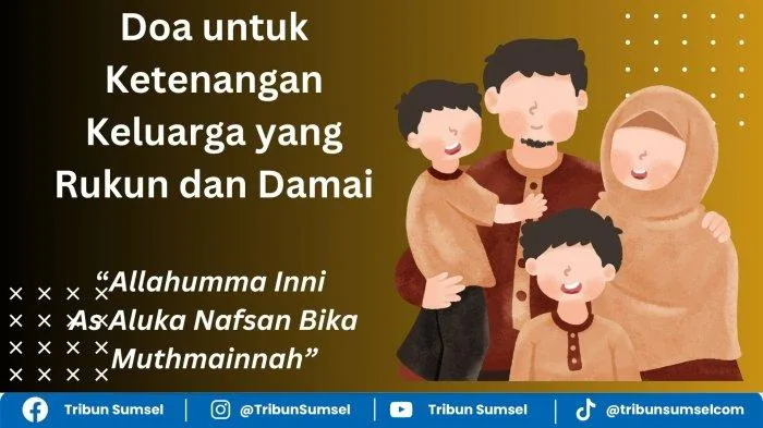 Doa Keluarga Sejahtera Lengkap Arab, Latin, dan Artinya
